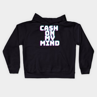 CASH ON MY MIND Kids Hoodie